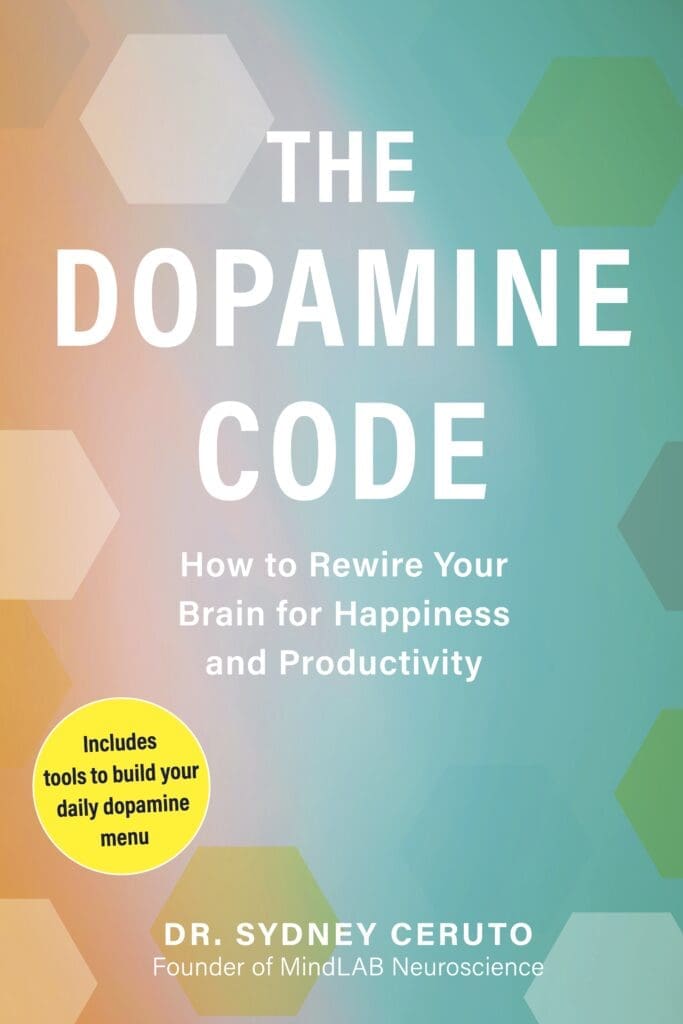 The Dopamine Code book cover by Dr. Sydney Ceruto shows a vibrant gradient design with hexagon patterns and a yellow callout circle.