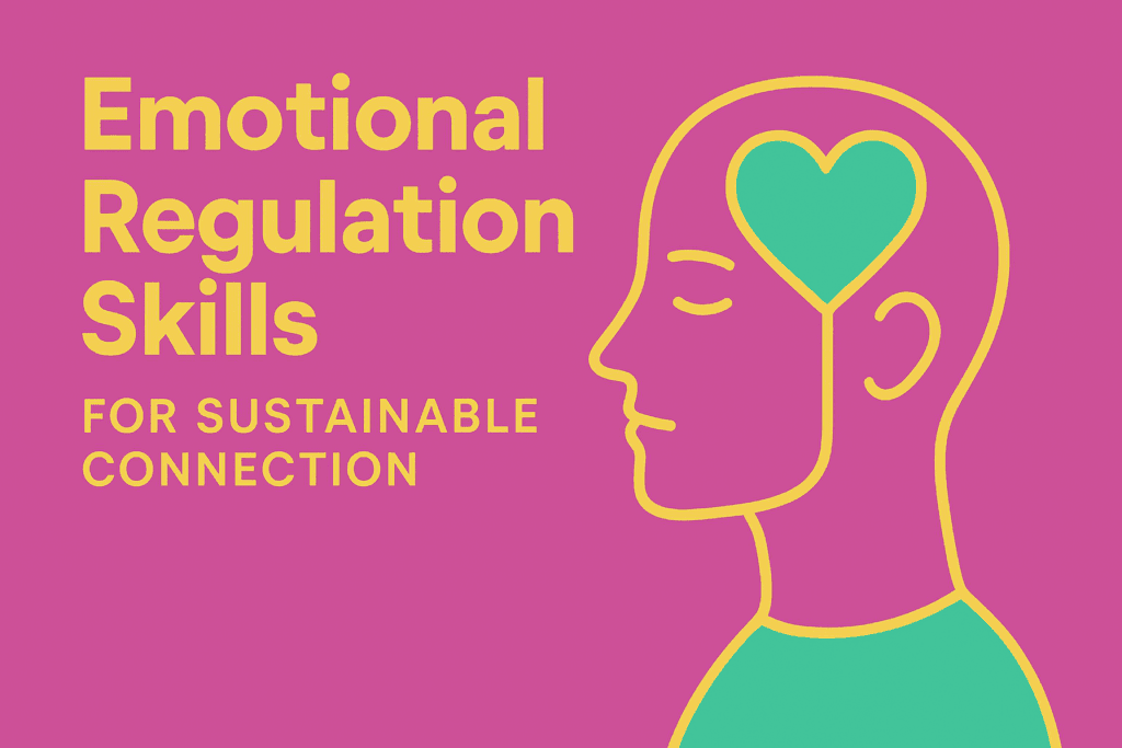 Head silhouette with heart and brain icon showing emotional regulation skills for sustainable connection in relationships.