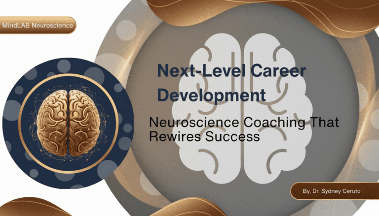 Next-Level Career Development: Neuroscience Coaching That Rewires Success